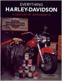 Everything Harley-Davidson: A Century of Memorabilia