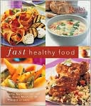 download Fast Healthy Food : Tasty, Nutritious Recipes for Every Meal - In 30 Minutes or Less book