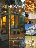 Kit Home: Your Guide to Home-Building Options, from Catalogs to Factories