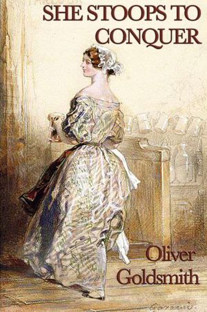 She Stoops To Conquer