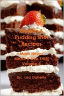 download Gelatin & Pudding Shot Recipes : Mom Never Made It Like This! - Volume 4 book