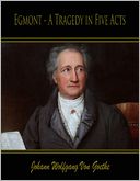 Egmont: A Tragedy in Five Acts