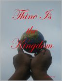 Thine Is the Kingdom
