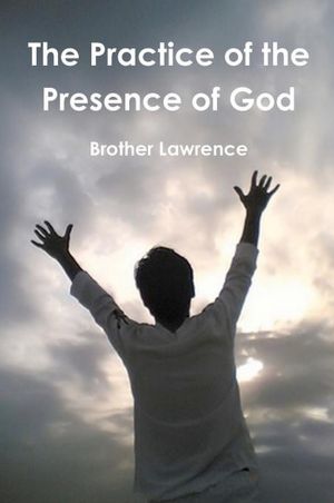 The Practice Of The Presence Of God