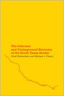 The Informal and Underground Economy of the South Texas Border