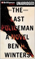 Last Policeman, The: A Novel