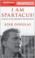 I Am Spartacus!: Making a Film, Breaking the Blacklist