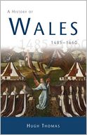 A History of Wales 1485-1660