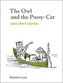 The Owl and the Pussy-Cat and Other Stories