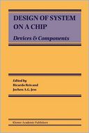 Design of System on a Chip: Devices & Components