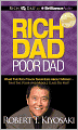 Rich Dad Poor Dad: What The Rich Teach Their Kids About Money That the Poor and Middle Class Do Not!