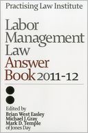 Labor Law Management Law Answer Book 2011-12