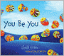 You Be You