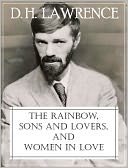 The Rainbow, Sons and Lovers, and Women in Love