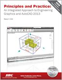 Principles and Practice: An Integrated Approach to Engineering Graphics and AutoCAD 2013