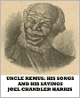 Uncle Remus: His Songs and His Sayings