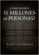 ?Como matar a 11 millones de personas?: Por que la verdad importa mas de lo que crees