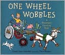 One Wheel Wobbles: A Home Spun Counting Book