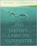 The Serpent Came to Gloucester
