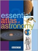 Essential Atlas of Astronomy