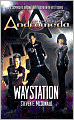 Gene Roddenberry's Andromeda: Waystation