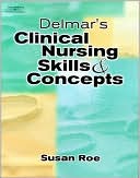 Delmar's Clinical Nursing Skills & Concepts