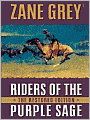 Riders of the Purple Sage: The Restored Edition