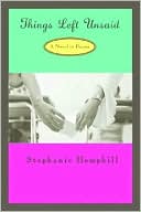 Things Left Unsaid: A Novel in Poems