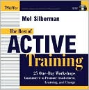 The Best of Active Training: 25 One-Day Workshops Guaranteed to Promote Involvement, Learning, and Change With C/D