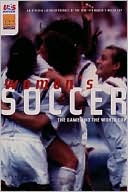Women's Soccer: The Game and the World Cup