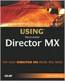 Special Edition Using Macromedia Director MX