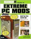 download Maximum PC Guide to Extreme PC Mods book
