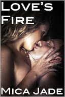 Love's Fire (An Erotic / Erotica Light BDSM Romance)