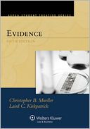 Evidence, Fifth Edition (Aspen Student Treatise Series)