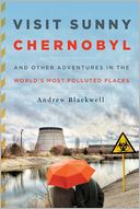 Visit Sunny Chernobyl by Andrew Blackwell: NOOK Book Cover