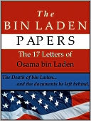 The Bin Laden Papers: The 17 Letters of Osama Bin Laden