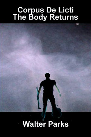 Corpus De Licti - The Body Returns