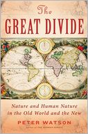 The Great Divide: Nature and Human Nature in the Old World and the New