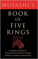 Musashi's Book of Five Rings: The Definitive Interpertation of Miyomoto Musashi's Classic Book of Strategy