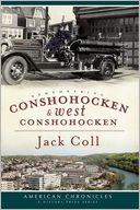 Remembering Conshohocken and West Conshohocken
