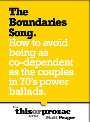The Boundaries Song: How To Avoid Being As Co-Dependent As The Couples In 70's Power Ballads