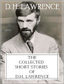 The Collected Short Stories of D.H. Lawrence