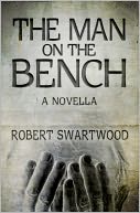The Man on the Bench (Novella): A Tale of Suspense