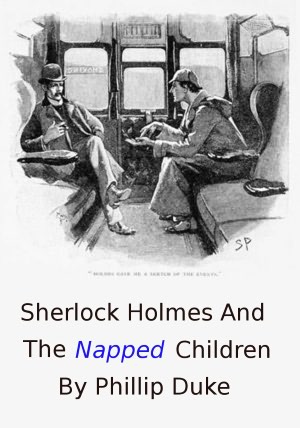 Sherlock Holmes And The Napped Children