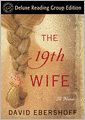 The 19th Wife (Random House Reader's Circle Deluxe Reading Group Edition): A Novel