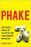Phake: The Deadly World of Falsified and Substandard Medicines
