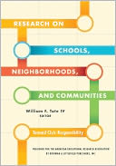 Research on Schools, Neighborhoods and Communities: Toward Civic Responsibility