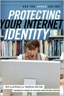 Protecting Your Internet Identity: Are You Naked Online?