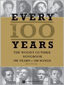 Woody Guthrie - Every 100 Years by Woody Guthrie: Book Cover