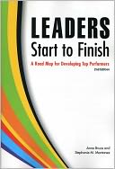 Leaders Start to Finish: A Road Map for Developing Top Performers